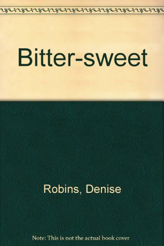 Bitter-Sweet (9780090027705) by Denise Robins