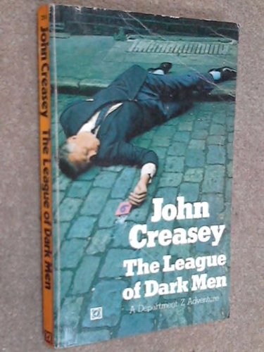 The league of dark men: A Department Z adventure (9780090028405) by Creasey, John