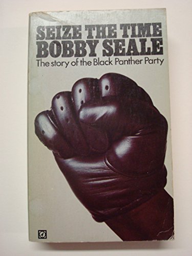 Imagen de archivo de Seize the Time: Story of the Black Panther Party and Huey P. Newton a la venta por Goldstone Books
