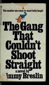 Stock image for The gang that couldn't shoot straight for sale by ThriftBooks-Dallas