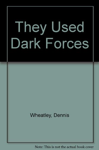 THEY USED DARK FORCES (891)