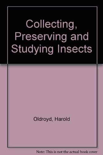 9780090236633: COLLECTING, PRESERVING AND STUDYING INSECTS