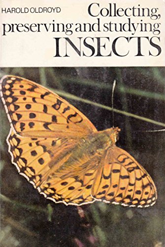 9780090236640: Collecting, Preserving and Studying Insects