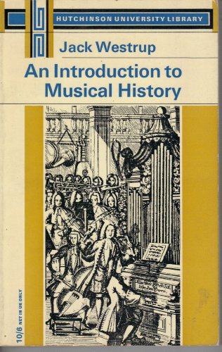 9780090315925: INTRODUCTION TO MUSICAL HISTORY (UNIVERSITY LIBRARY)