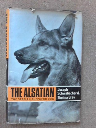 Stock image for THE ALSATIAN [THE GERMAN SHEPHERD DOG]. for sale by Cambridge Rare Books