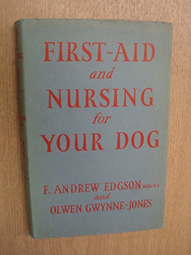 9780090502424: First-aid and nursing for your dog