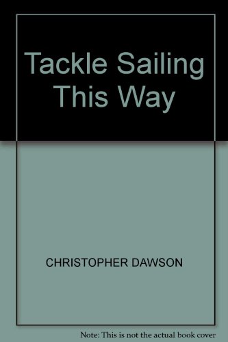 9780090521616: Tackle Sailing This Way