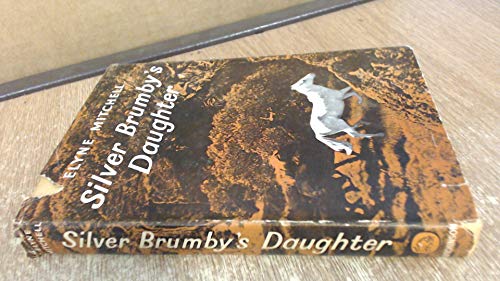 Stock image for Silver Brumby's Daughter Mitchell, Elyne and Huxtable, Grace for sale by Re-Read Ltd