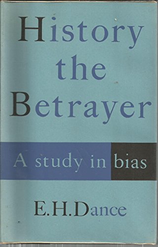 Beispielbild fr History the Betrayer A Study in Bias zum Verkauf von Better World Books: West