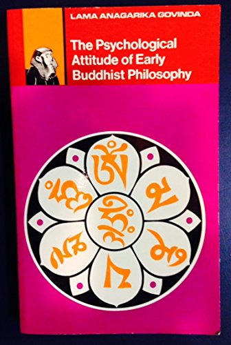 Stock image for The psychological attitude of early Buddhist philosophy and its systematic representation according to the Abhidhamma tradition for sale by ThriftBooks-Atlanta