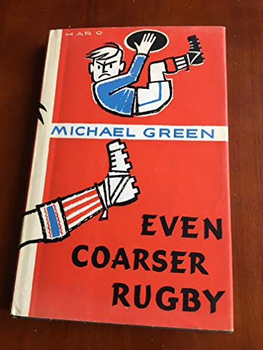9780090704408: Even Coarser Rugby