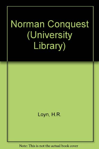 Norman Conquest (Univ. Lib.) (9780090733415) by H R Loyn