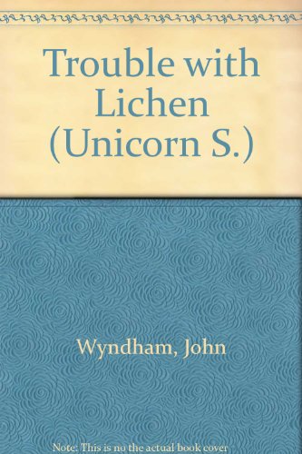 9780090813001: Trouble with Lichen (Unicorn S.)
