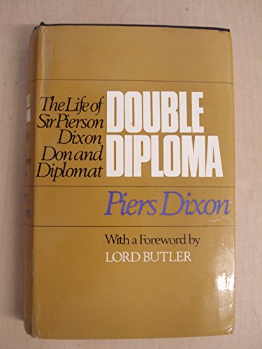9780090851904: Double Diploma: The Life of Sir Pierson Dixon