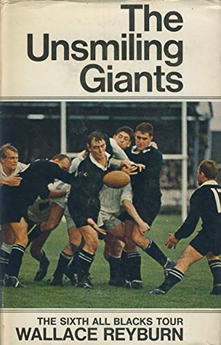 Beispielbild fr The Unsmiling Giants: The Sixth All Blacks Tour zum Verkauf von WorldofBooks