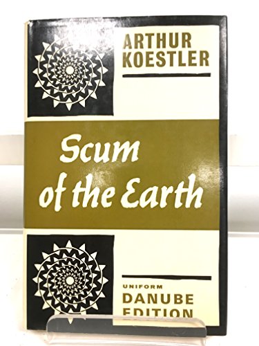 Beispielbild fr Scum of the Earth zum Verkauf von Better World Books