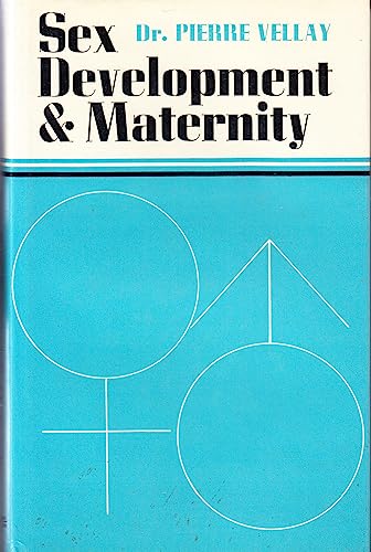 9780090875009: Sex development and maternity: Childbirth without pain by the psycho-prophylactic method