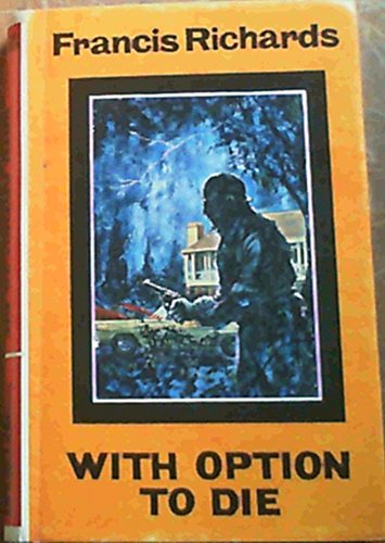 With Option to Die (9780090879007) by Francis Richards