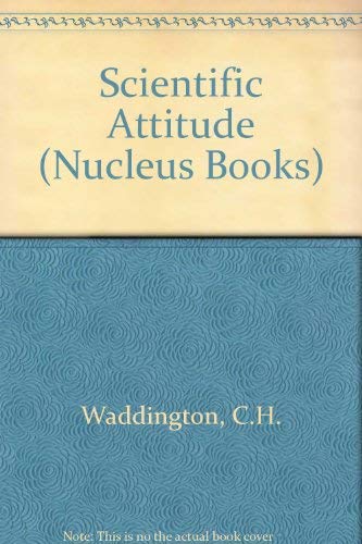 9780090882403: Scientific Attitude (Nucleus Books) by Waddington, C.H.