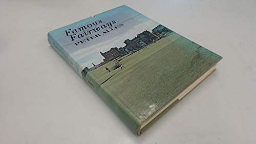 Stock image for Famous Fairways. A Look at the World of Championship Courses for sale by WorldofBooks