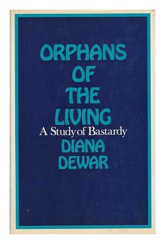 Stock image for Orphans of the Living : A Study of Bastardy for sale by Better World Books Ltd