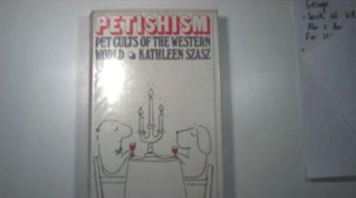 Petishism: Pet Cults of the Western World