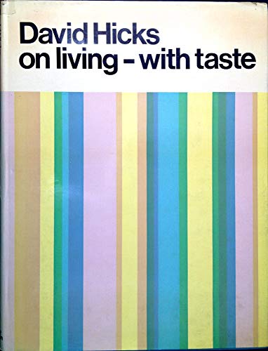 David Hicks on living--with taste (9780090900909) by Hicks, David