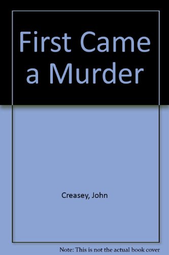 9780090951109: First Came a Murder
