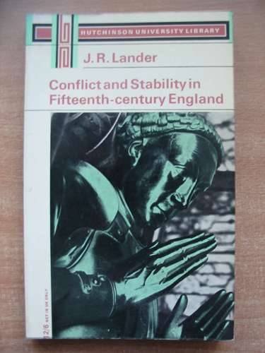 Beispielbild fr Conflict and Stability in Fifteenth-Century [15th] England, Second Edition 1974 zum Verkauf von Eric James