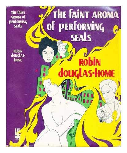 9780090960903: The Faint Aroma of Performing Seals