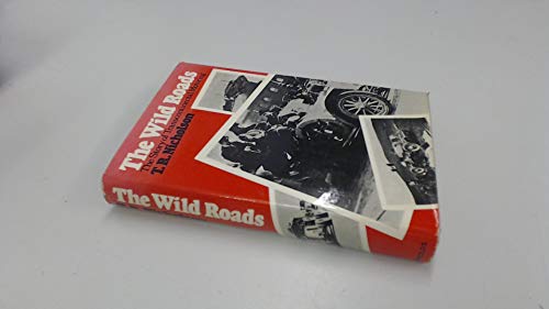 9780090967407: The wild roads: The story of transcontinental motoring