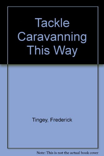 9780090967803: Tackle Caravanning This Way