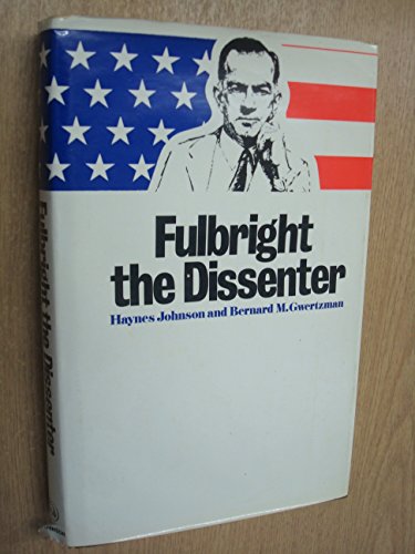 9780090974504: Fulbright The Dissenter