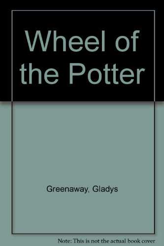 Imagen de archivo de The Wheel of the Potter a la venta por Jaycey Books