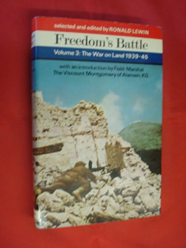 9780090981700: Freedom's Battle: The War on Land, 1939-45