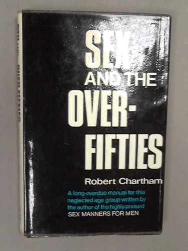 9780090984404: Sex and the Over Fifties