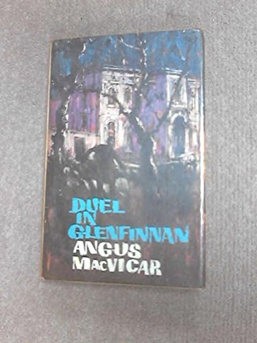 Duel in Glenfinnan (9780090990603) by Angus MacVicar