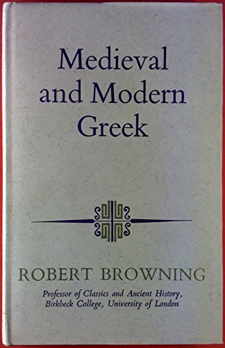 Stock image for Medieval and modern Greek (Hutchinson University Library: Modern languages) for sale by Best and Fastest Books