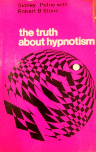 The truth about hypnotism (9780091004200) by Petrie, Sidney