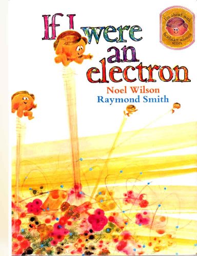 9780091006501: If I Were an Electron (Headstart S.)