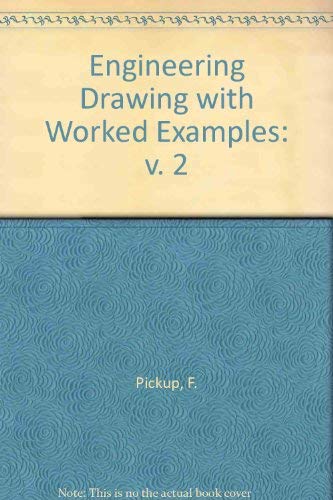 9780091007102: Engineering Drawing with Worked Examples (v. 2)