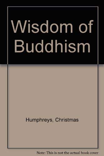 9780091012205: The wisdom of Buddhism