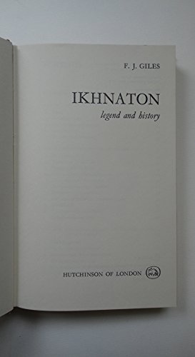 Ikhnaton: Legend and History