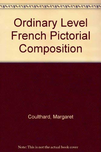 Stock image for Ordinary Level French Pictorial Composition for sale by WorldofBooks