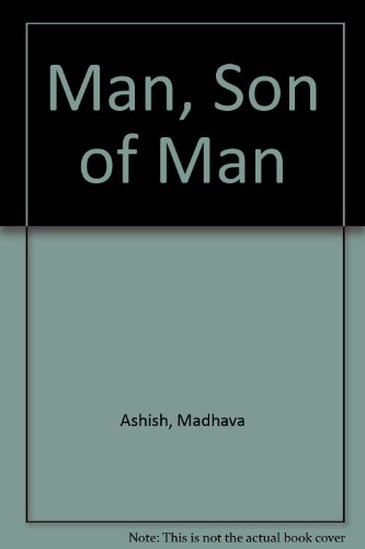 9780091016715: Man, Son of Man