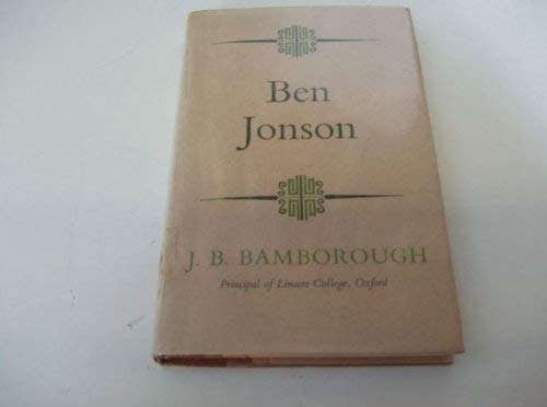 Ben Jonson (Hutchinson university library: English literature) (9780091016906) by Bamborough, J. B