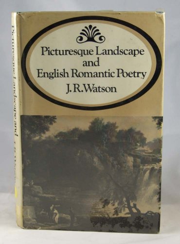 9780091028800: Picturesque Landscape and English Romantic Poetry