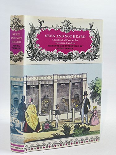 Beispielbild fr Seen and Not Heard: A Garland of Fancies for Victorian Children zum Verkauf von WorldofBooks