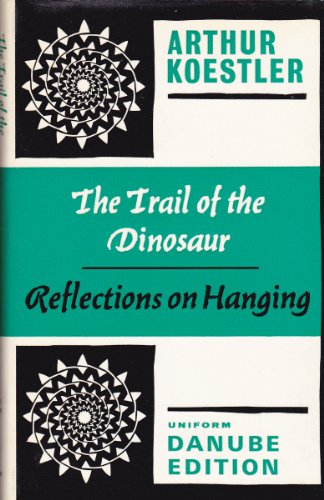 The Trail of the Dinosaur and Reflections on Hanging