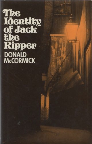 The identity of Jack the Ripper (9780091049805) by Donald McCormick